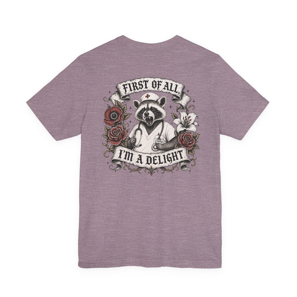 First of All I'm a Delight Shirt | Funny Nurse Shirt | Gothic Skull Nurse Tee | Sarcastic Healthcare Worker Shirt