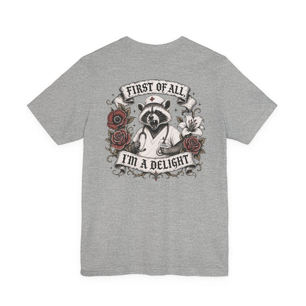 First of All I'm a Delight Shirt | Funny Nurse Shirt | Gothic Skull Nurse Tee | Sarcastic Healthcare Worker Shirt