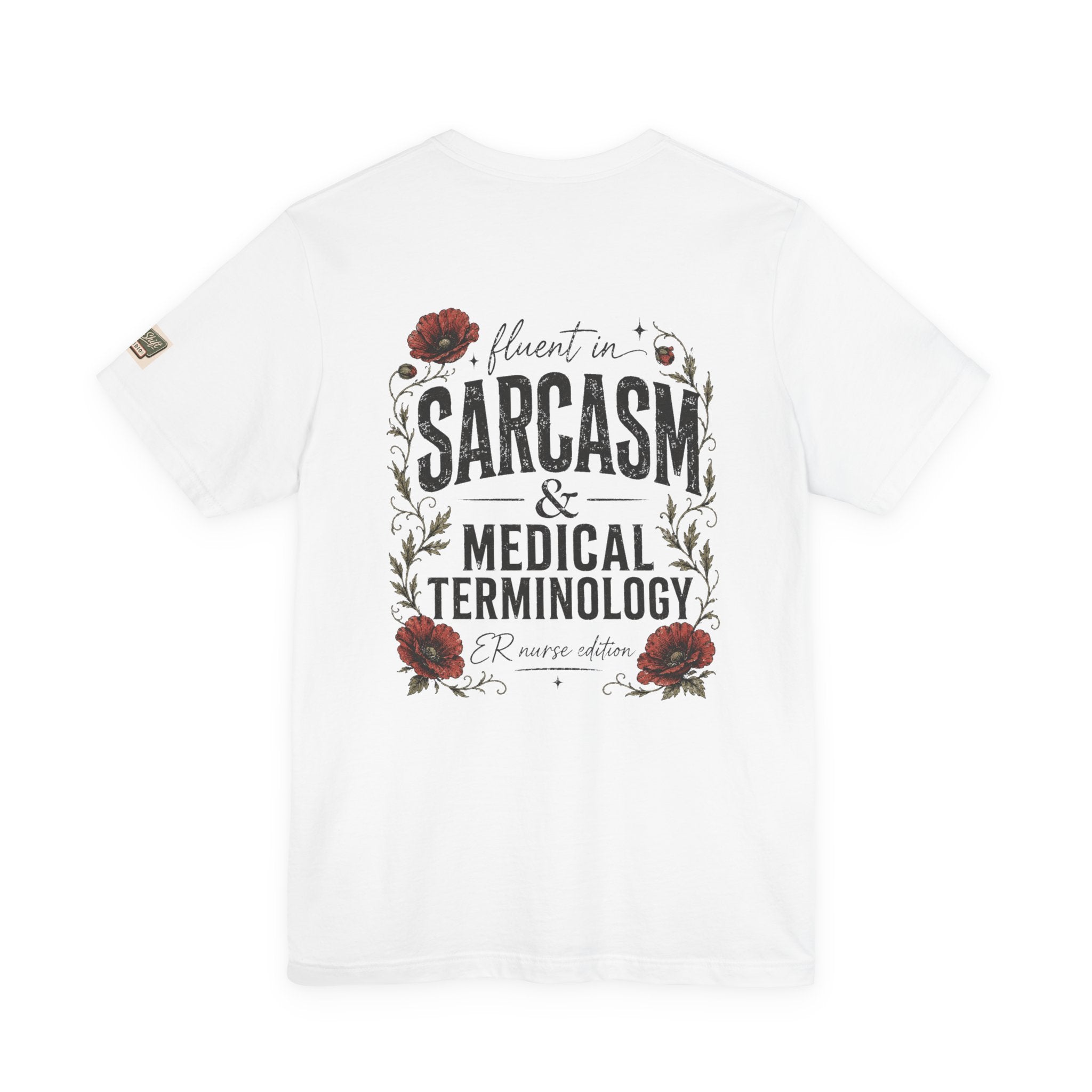 Fluent in Sarcasm & Medical Terminology Nurse Shirt | ER Nurse Graphic Tee | Funny Nurse Gift | Medical Humor Shirt | Bella Canvas 3001 | RN Gift