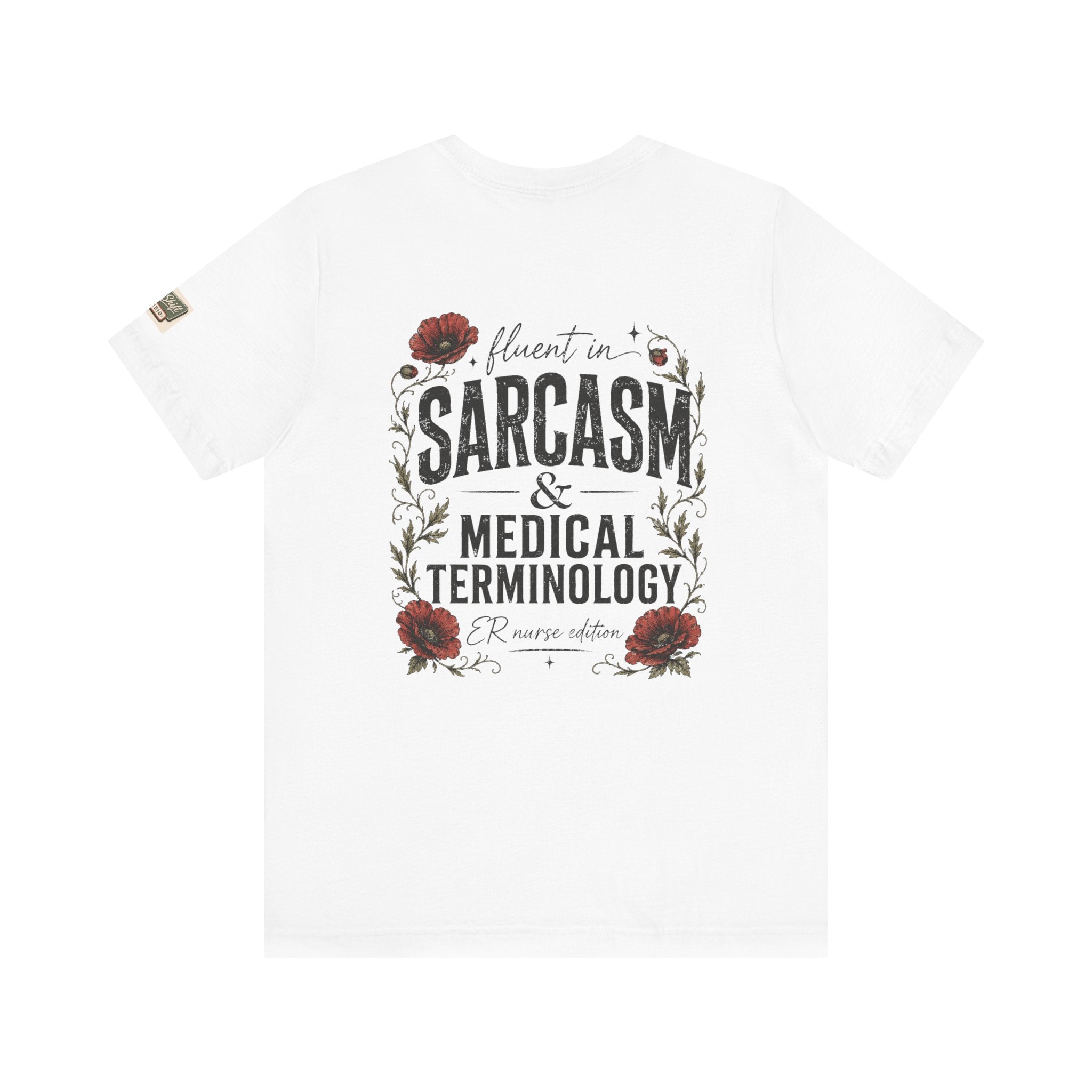 Fluent in Sarcasm & Medical Terminology Nurse Shirt | ER Nurse Graphic Tee | Funny Nurse Gift | Medical Humor Shirt | Bella Canvas 3001 | RN Gift