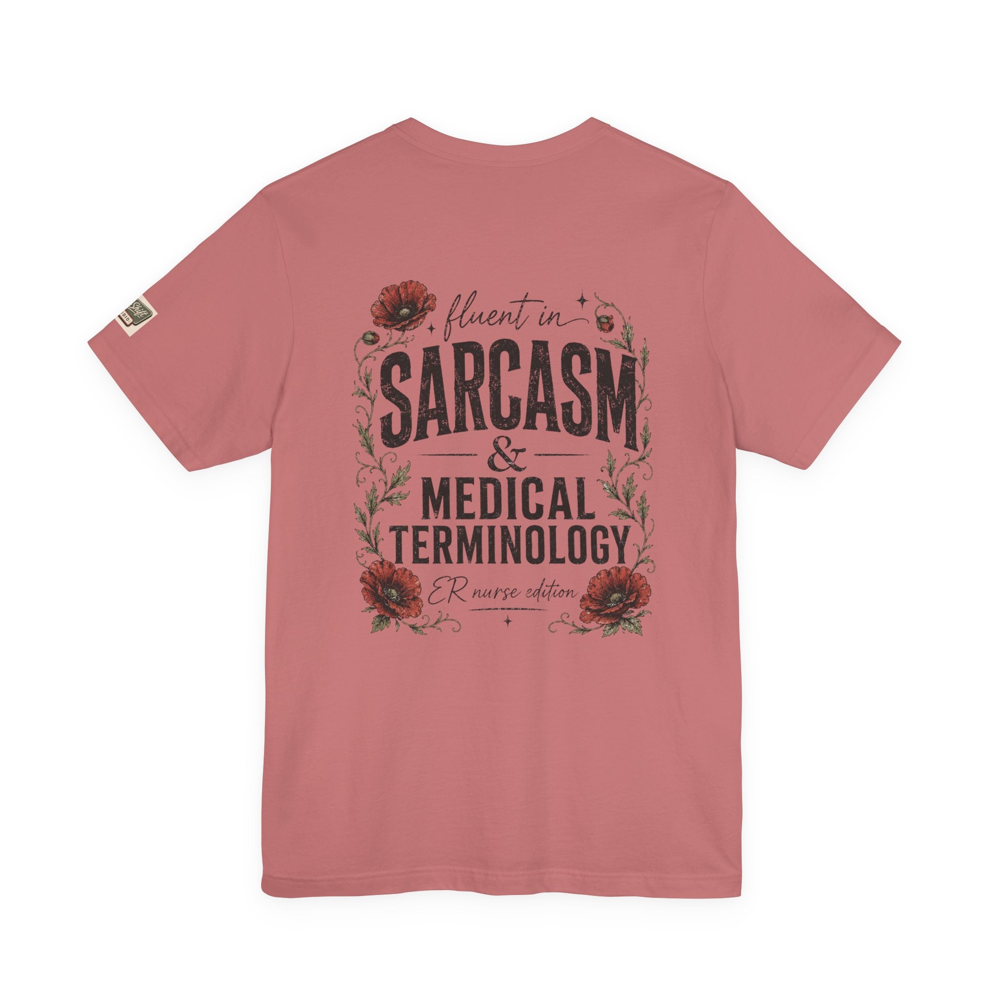 Fluent in Sarcasm & Medical Terminology Nurse Shirt | ER Nurse Graphic Tee | Funny Nurse Gift | Medical Humor Shirt | Bella Canvas 3001 | RN Gift