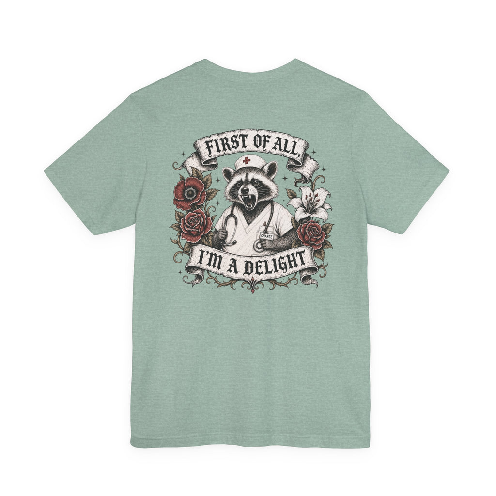 First of All I'm a Delight Shirt | Funny Nurse Shirt | Gothic Skull Nurse Tee | Sarcastic Healthcare Worker Shirt