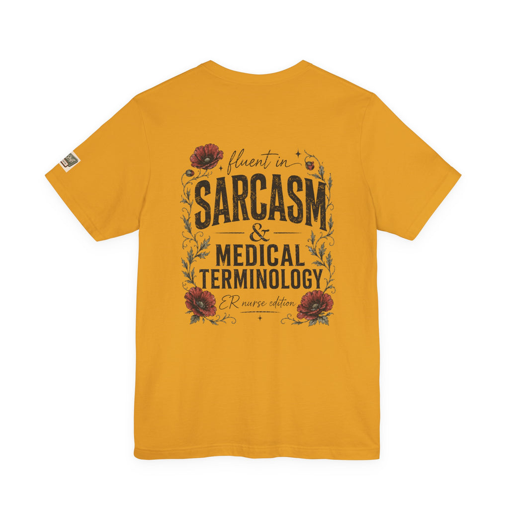 Fluent in Sarcasm & Medical Terminology Nurse Shirt | ER Nurse Graphic Tee | Funny Nurse Gift | Medical Humor Shirt | Bella Canvas 3001 | RN Gift