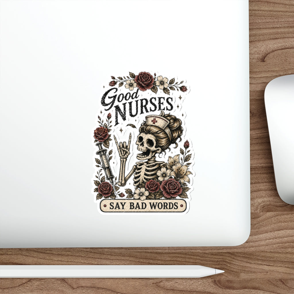 Good Nurses Say Bad Words Sticker | Funny Nurse Sticker | Gothic Skeleton Nurse Decal | ER Nurse Gift | RN Water Bottle Decal | Die-Cut Stickers