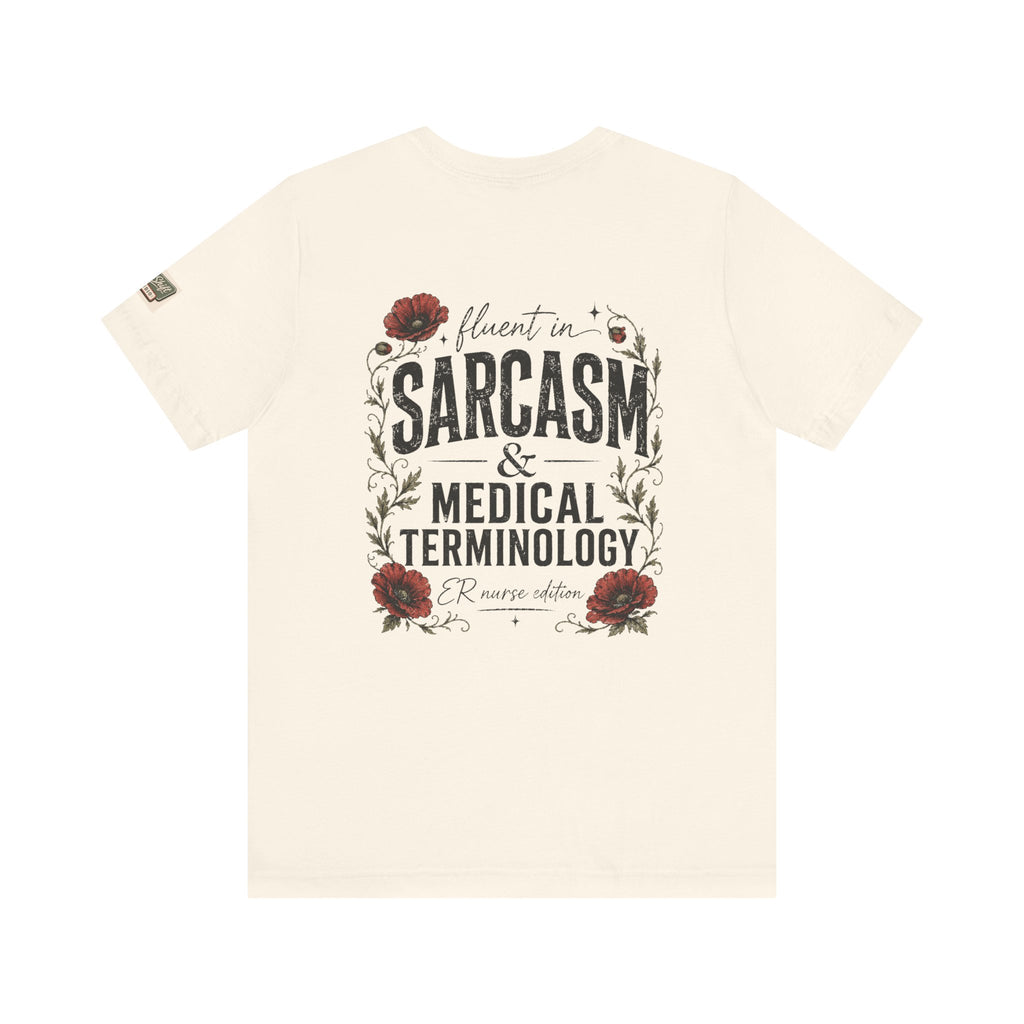 Fluent in Sarcasm & Medical Terminology Nurse Shirt | ER Nurse Graphic Tee | Funny Nurse Gift | Medical Humor Shirt | Bella Canvas 3001 | RN Gift