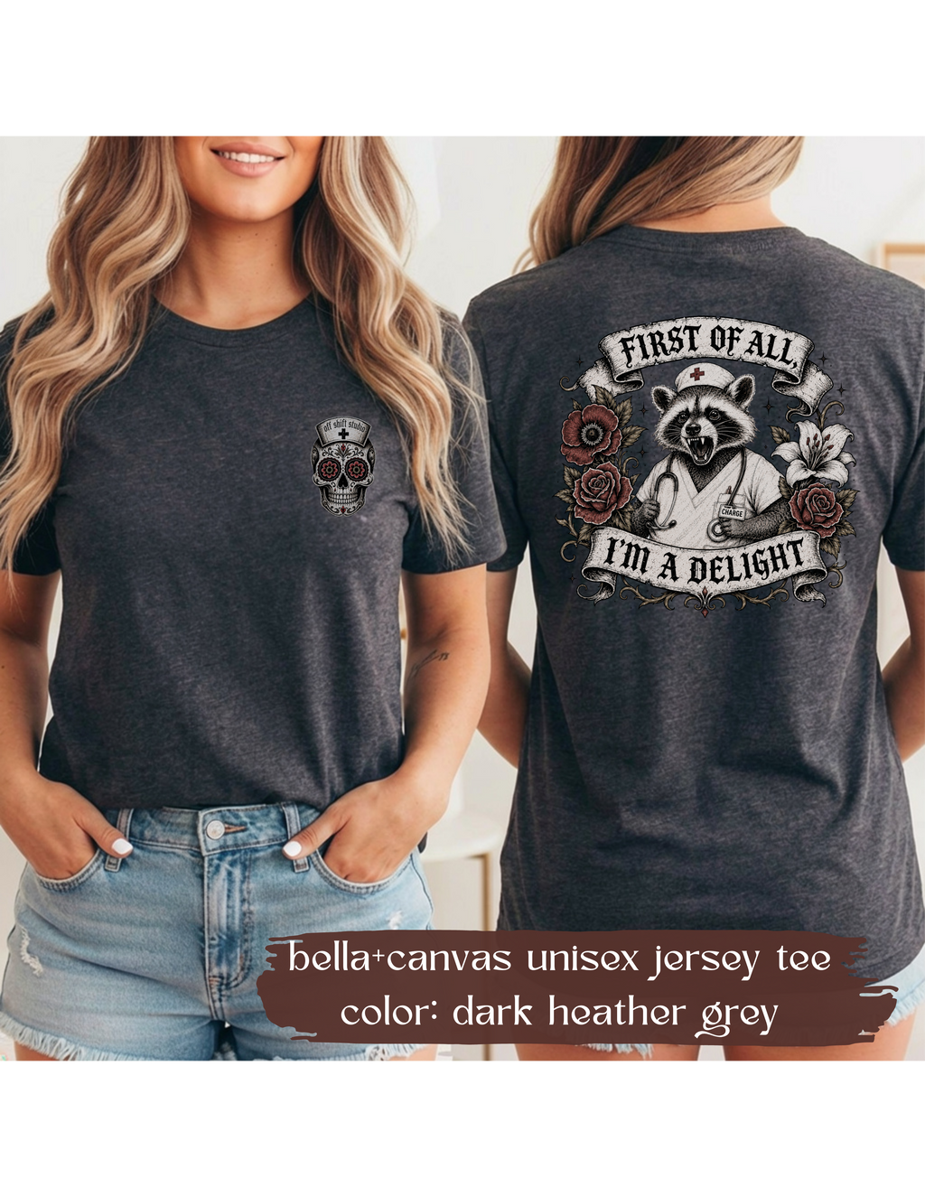 First of All I'm a Delight Shirt | Funny Nurse Shirt | Gothic Skull Nurse Tee | Sarcastic Healthcare Worker Shirt