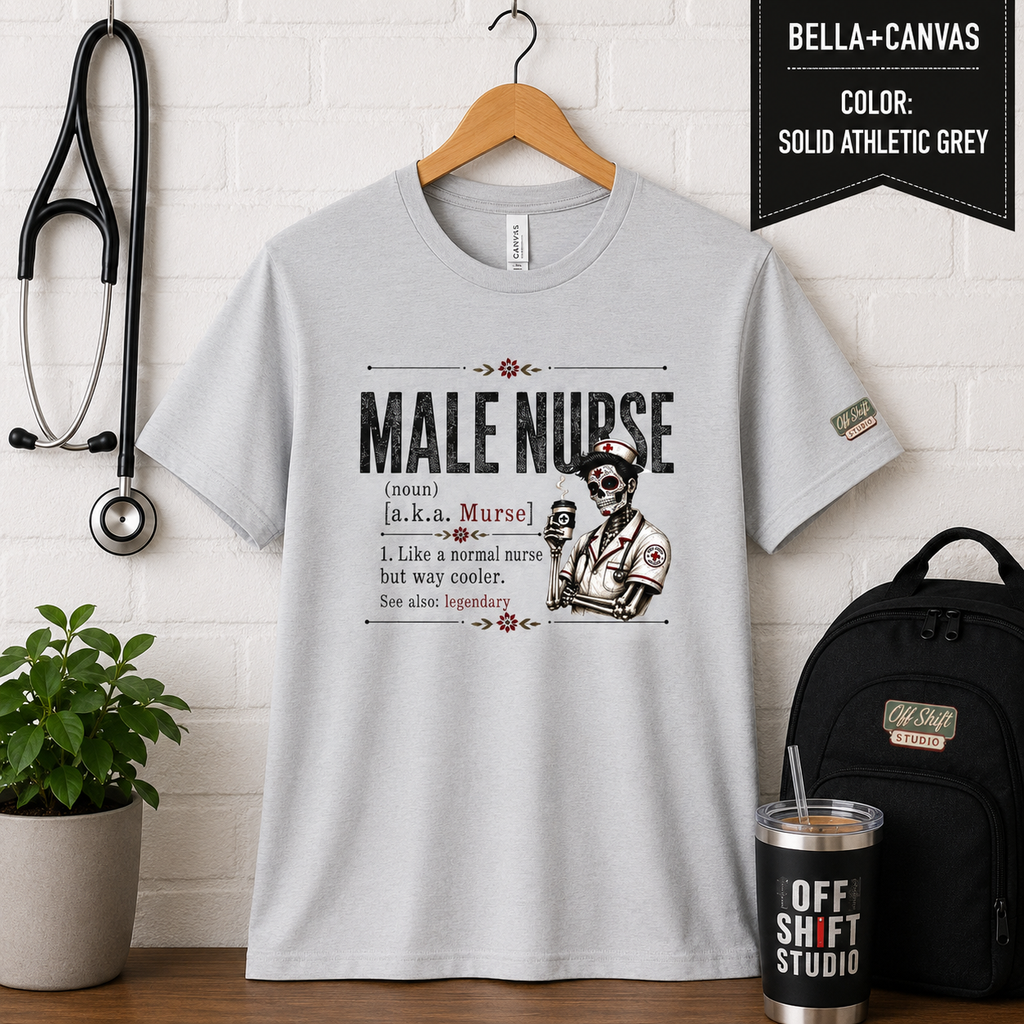 Male Nurse Definition Tee | Murse T-Shirt | Medical Humor | Skeleton Design