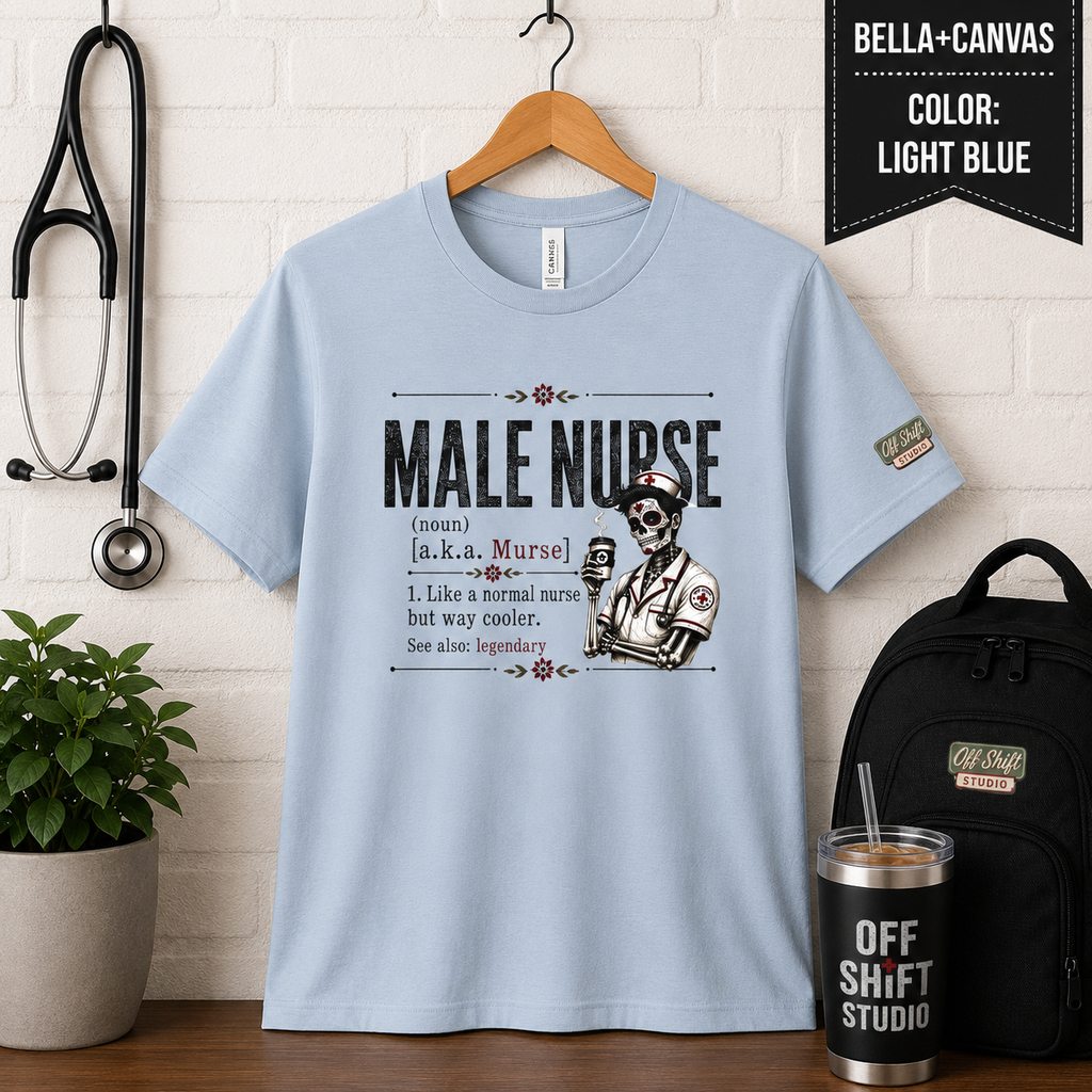 Male Nurse Definition Tee | Murse T-Shirt | Medical Humor | Skeleton Design