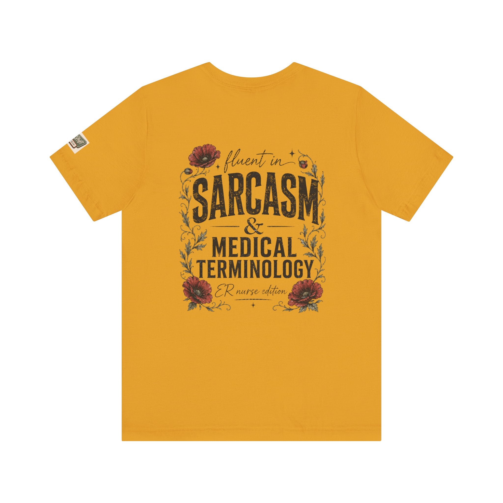 Fluent in Sarcasm & Medical Terminology Nurse Shirt | ER Nurse Graphic Tee | Funny Nurse Gift | Medical Humor Shirt | Bella Canvas 3001 | RN Gift