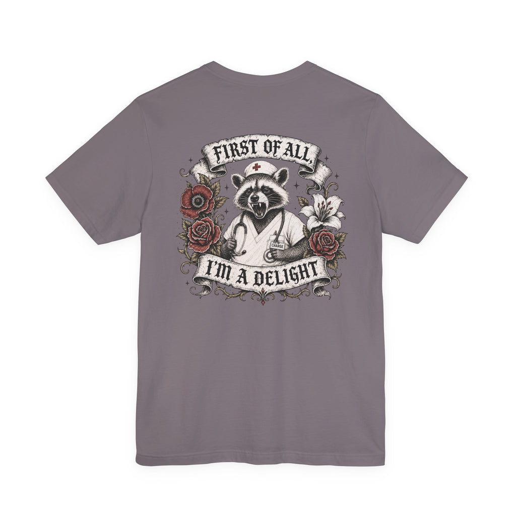 First of All I'm a Delight Shirt | Funny Nurse Shirt | Gothic Skull Nurse Tee | Sarcastic Healthcare Worker Shirt