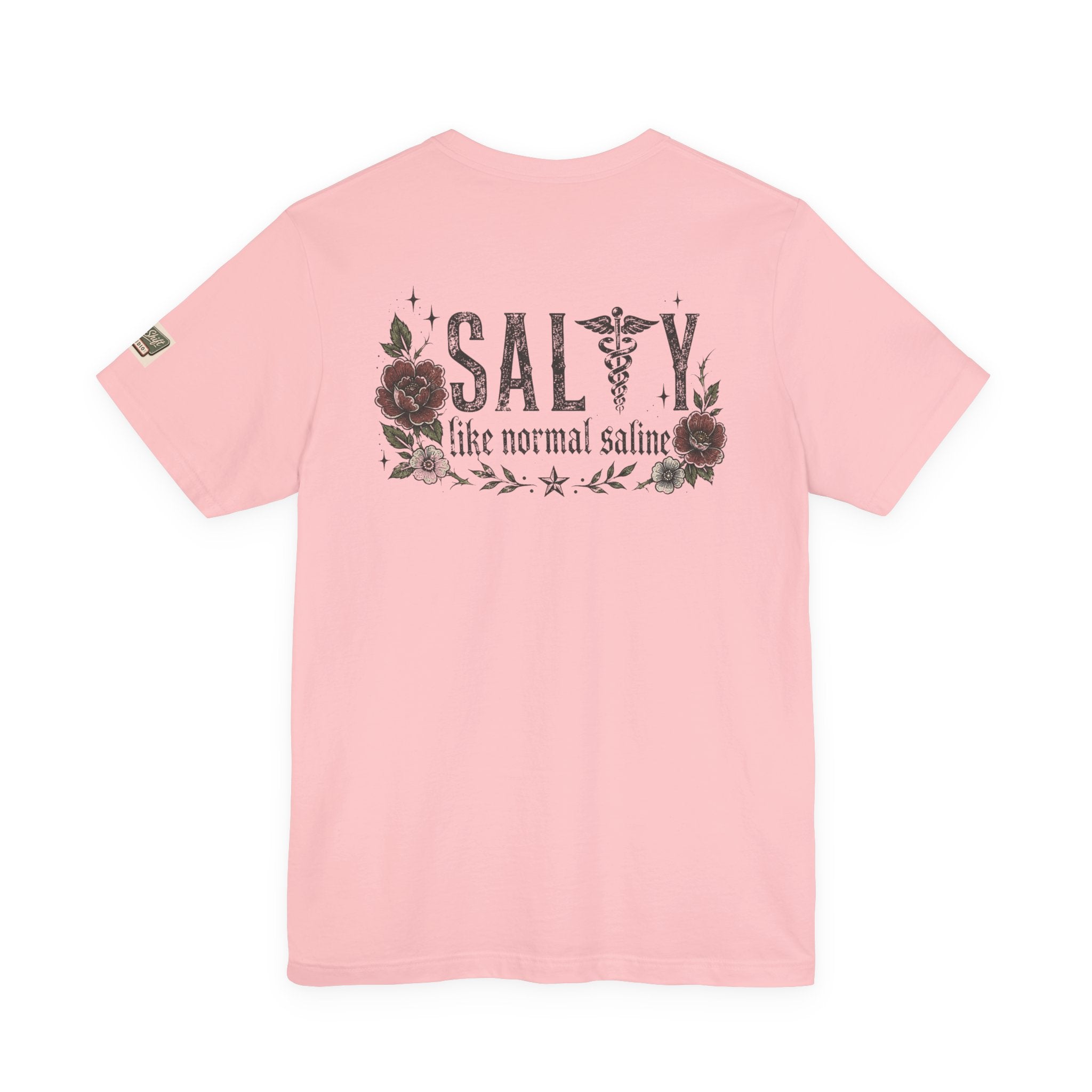 Salty Like Normal Saline Nurse Shirt | Funny Nurse Tee | ER Nurse Gift | Healthcare Worker Shirt | Medical Humor Tee