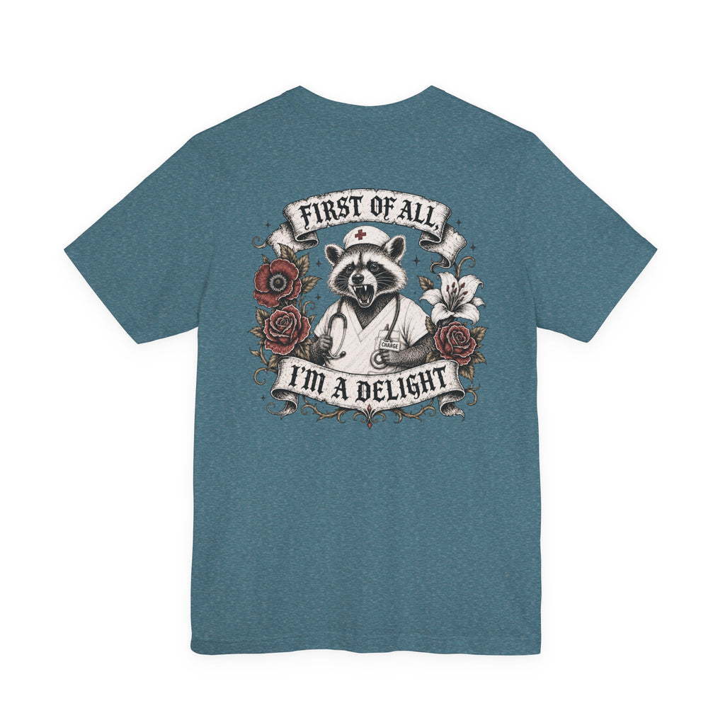 First of All I'm a Delight Shirt | Funny Nurse Shirt | Gothic Skull Nurse Tee | Sarcastic Healthcare Worker Shirt
