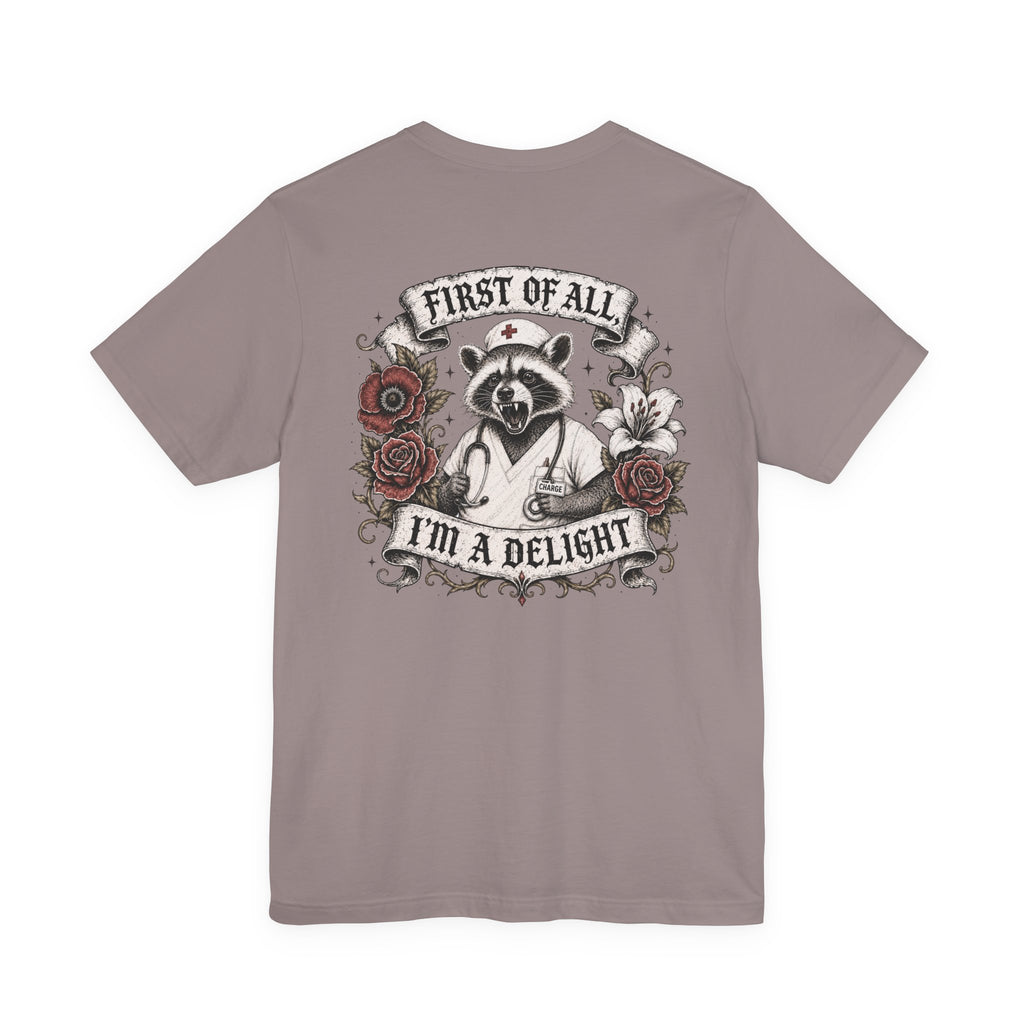 First of All I'm a Delight Shirt | Funny Nurse Shirt | Gothic Skull Nurse Tee | Sarcastic Healthcare Worker Shirt