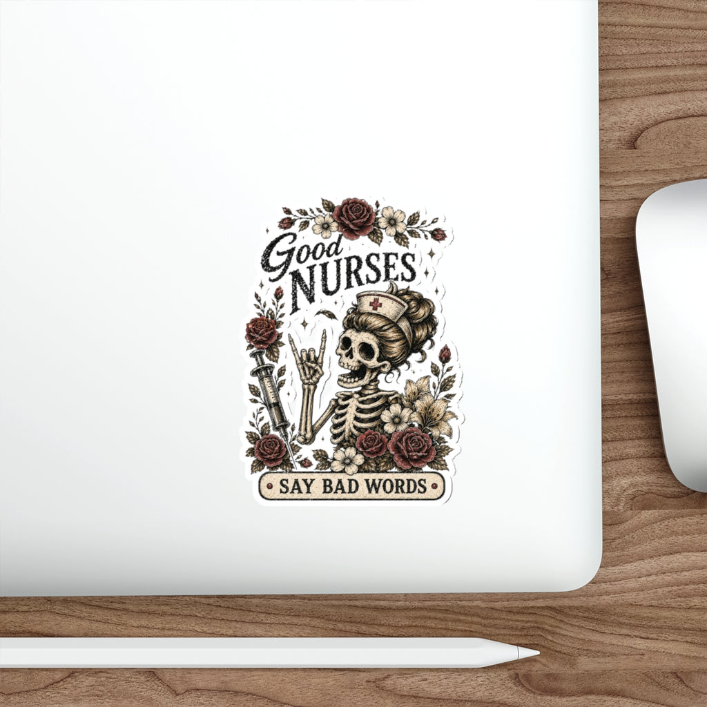 Good Nurses Say Bad Words Sticker | Funny Nurse Sticker | Gothic Skeleton Nurse Decal | ER Nurse Gift | RN Water Bottle Decal | Die-Cut Stickers
