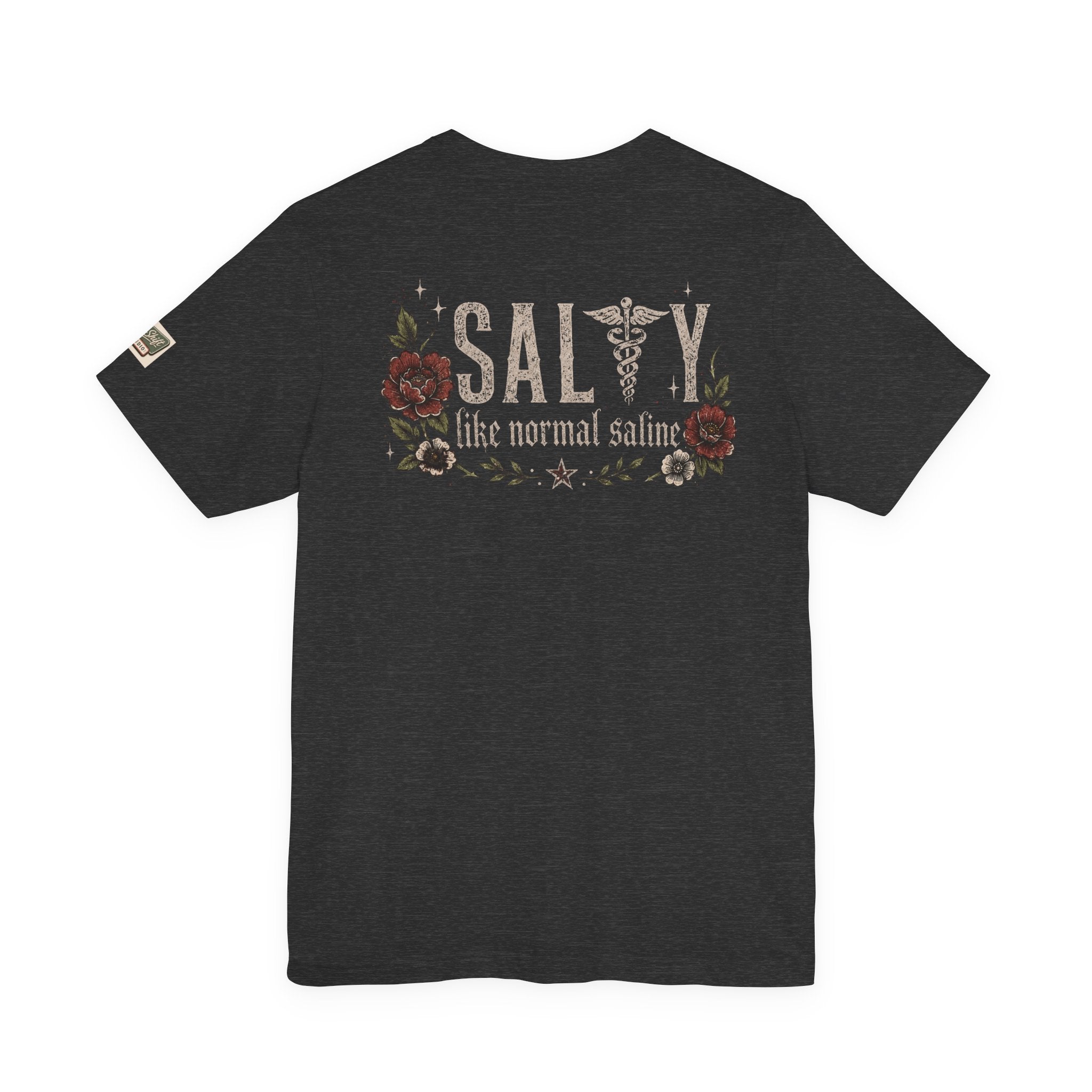 Salty Like Normal Saline Nurse Shirt | Funny Nurse Tee | ER Nurse Gift | Healthcare Worker Shirt | Medical Humor Tee