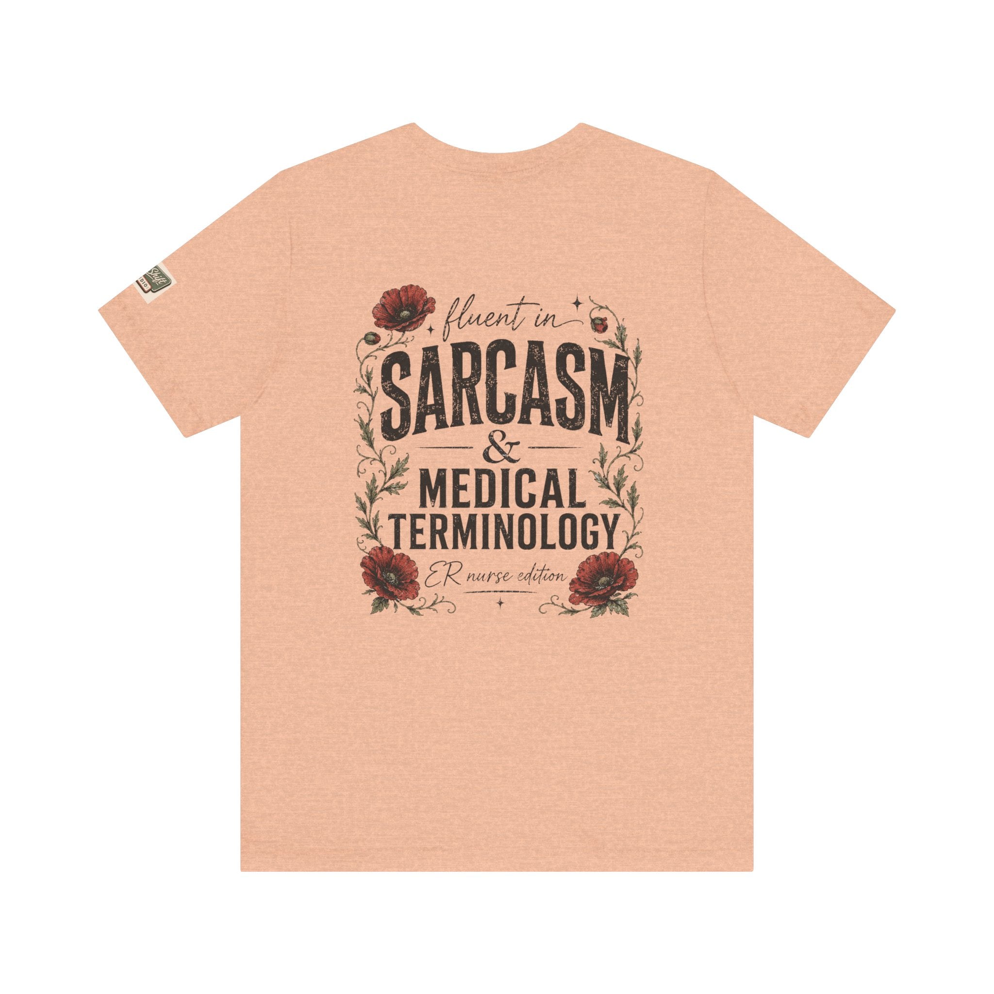 Fluent in Sarcasm & Medical Terminology Nurse Shirt | ER Nurse Graphic Tee | Funny Nurse Gift | Medical Humor Shirt | Bella Canvas 3001 | RN Gift