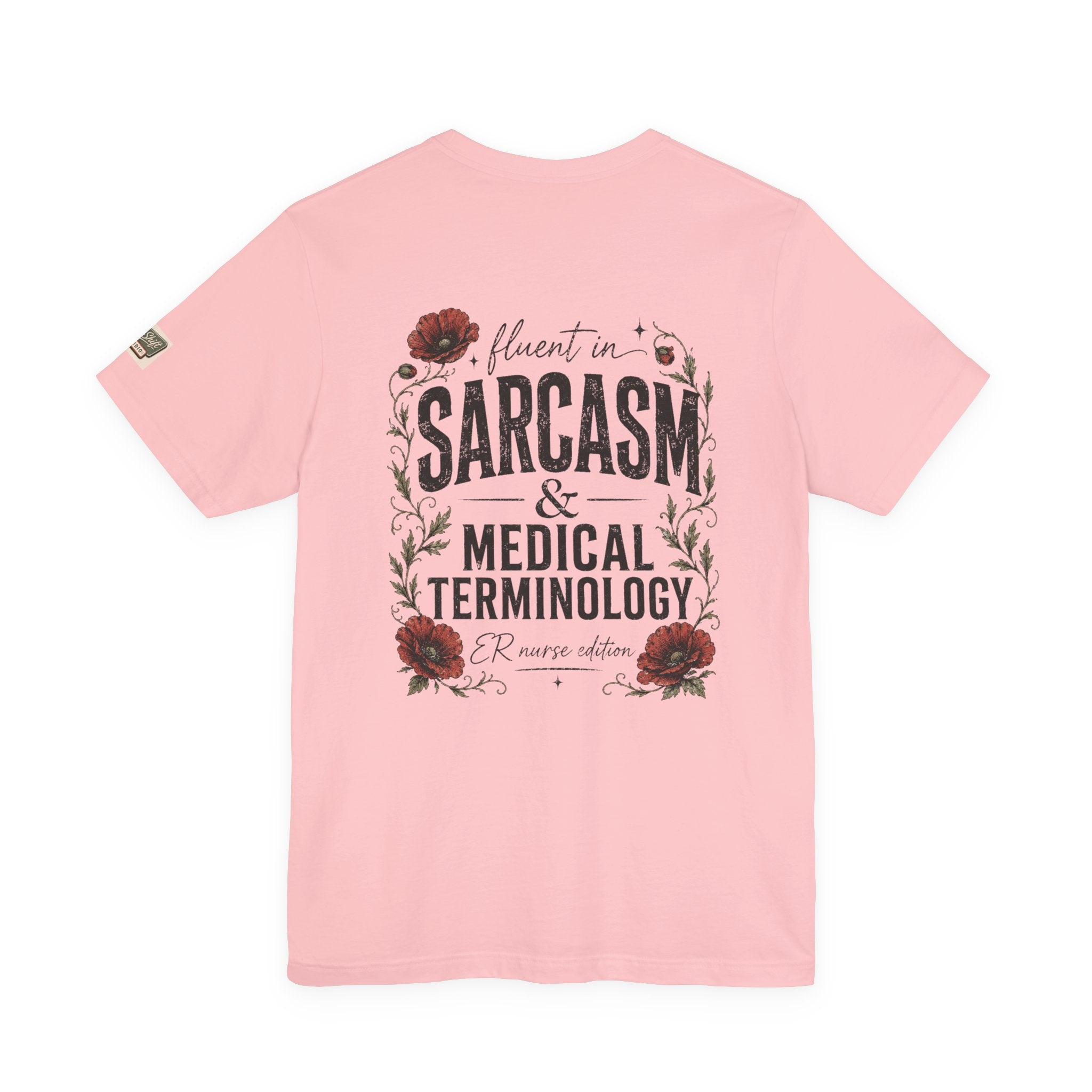Fluent in Sarcasm & Medical Terminology Nurse Shirt | ER Nurse Graphic Tee | Funny Nurse Gift | Medical Humor Shirt | Bella Canvas 3001 | RN Gift