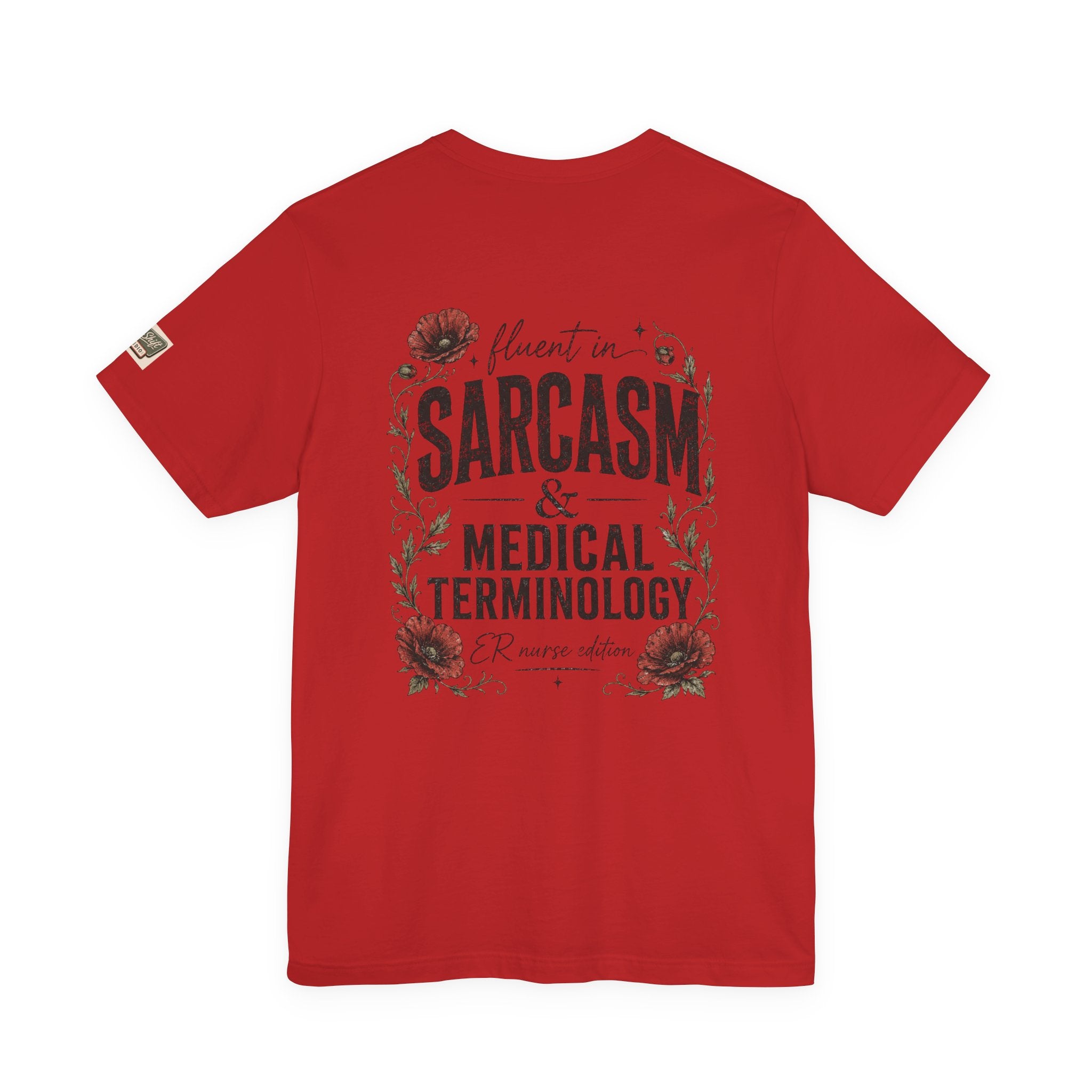 Fluent in Sarcasm & Medical Terminology Nurse Shirt | ER Nurse Graphic Tee | Funny Nurse Gift | Medical Humor Shirt | Bella Canvas 3001 | RN Gift
