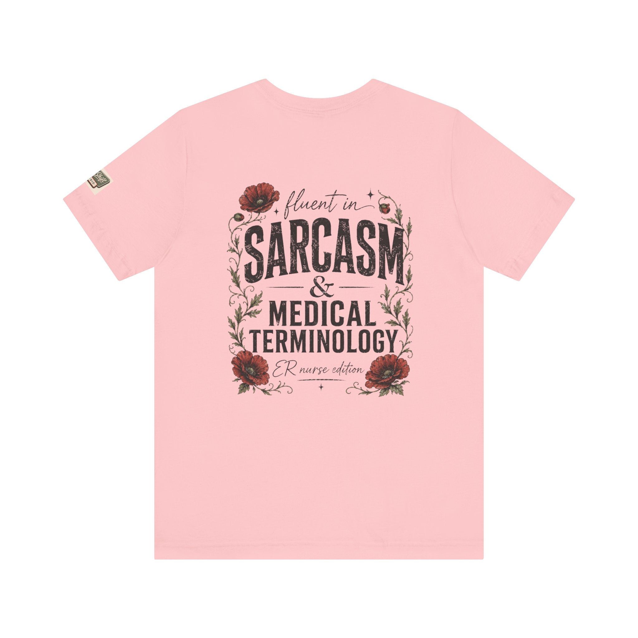 Fluent in Sarcasm & Medical Terminology Nurse Shirt | ER Nurse Graphic Tee | Funny Nurse Gift | Medical Humor Shirt | Bella Canvas 3001 | RN Gift